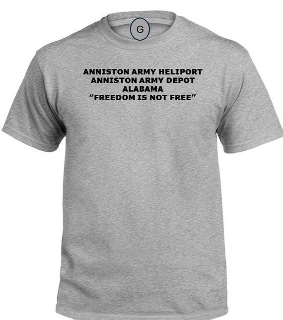 Anniston Army Heliport* Anniston Army Depot* Alabama* Freedom Is Not Free* PT Unit & Base Shirt