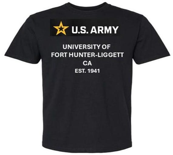 ARMY* University of Fort Hunter-Liggett* Est 1941* California. U.S.Army shirt.  (Army Officially Licensed)