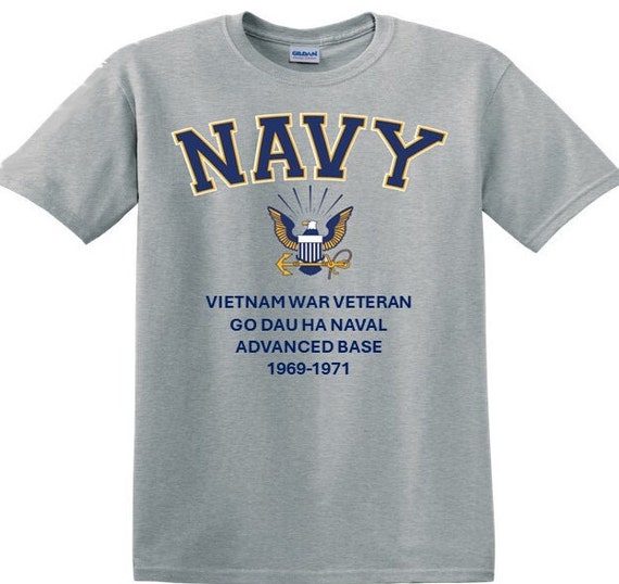 Go Dau Ha Naval Advanced Base*Vietnam War Veteran* 1966-1971* Navy Eagle *T-Shirt. Navy Officially Licensed