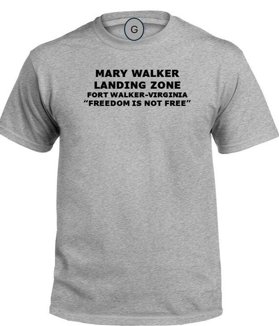 Mary Walker Landing Zone* Fort Walker * Virginia * Freedom Is Not Free* PT Unit & Base Shirt