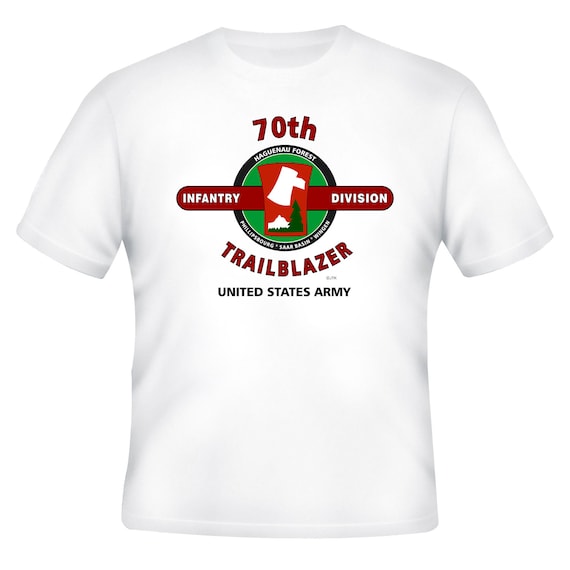 70th Infantry Division-Trailblazer Division-United States Army  White Shirt