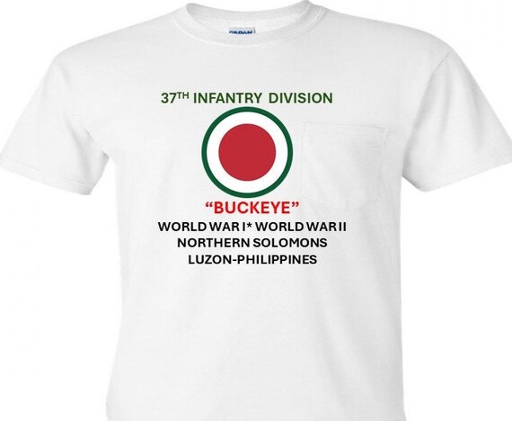 37th Infantry Division * BUCKEYE* World War I*World War II*Northern Solomons* Luzon Philippines Shirt