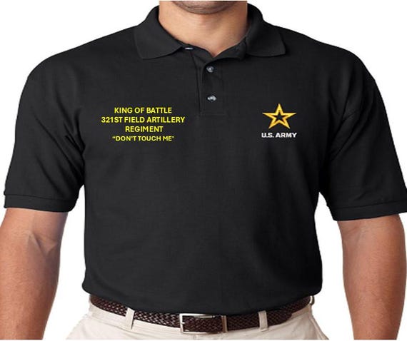 321st Field Artillery Regiment*King of Battle*Don't Touch Me *Embroidered polo shirt* Army Officially Licensed