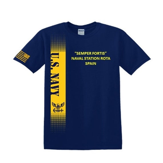 Naval Station ROTA* Spain. Semper Fortis*Navy Verticle-Vinyl & Silk Screen.*Officially Navy Licensed Shirt