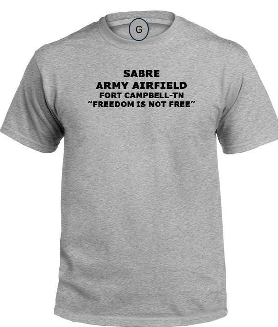 Sabre Army Airfield* Fort Campbell * Tennessee * Freedom Is Not Free* PT Unit & Base Shirt