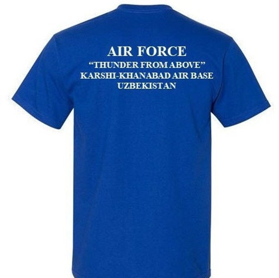 Karshi-Khanabad Air Base * UZBEKISTAN * 2-Sided Blue Shirt. USAF logo on front-Vinyl print on back. (Officially Licensed)