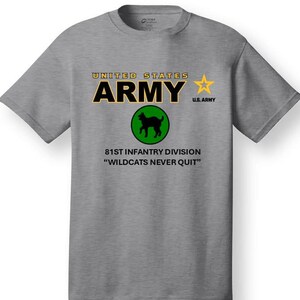 81st Infantry Division* Wildcats Never Quit * Emblem* Shirt. These shirt are customized*Army Officially Licensed