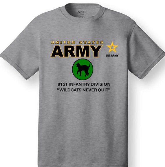 81st Infantry Division* Wildcats Never Quit * Emblem* Shirt. These shirt are customized*Army Officially Licensed