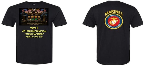 World War II * 4TH Marine Division* MAUI Marines* 1941-1945* Vinyl/Dtf Prints*2-Sided Shirts. USMC Officially Licensed