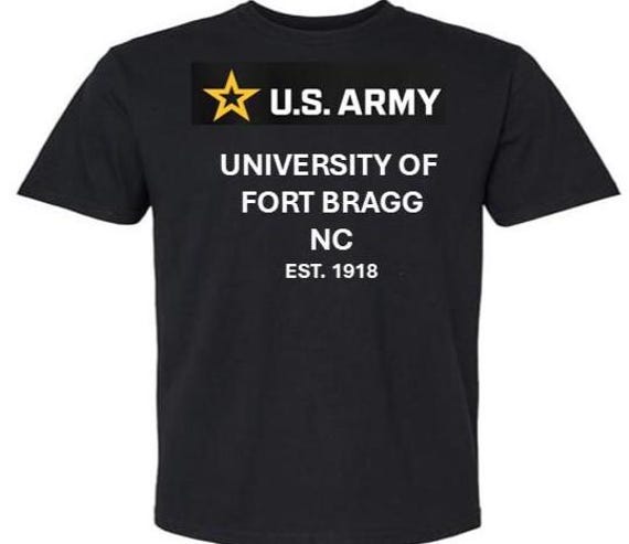 ARMY* University of Fort Bragg* Est 1918* North Carolina. U.S.Army shirt.  (Army Officially Licensed)