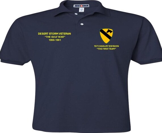 1ST Cavalry Division* The First Team*Desert Storm Veteran*The Gulf War*1990-1991*Embroidered Left-Right Polo Shirt.
