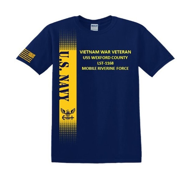 USS Wexford County  LST-1168 Vietnam War Veteran*Mobile Riverine Force*Navy Verticle-Vinyl & Silk Screen.*Officially Navy Licensed Shirt