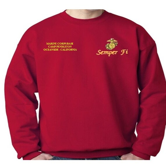 Marine Corps Base Camp Pendleton * Oceanside-California  Sweatshirt. Embroidered Left & Right Chest Sweatshirt. Officially Licensed