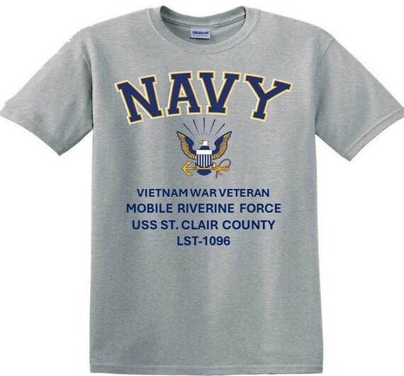 Mobile Riverine Force* USS St. Clair County* Lst-1096*Vietnam War Veteran* 1950-1973* Navy Eagle *T-Shirt. Navy Officially Licensed.