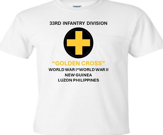 33rd Infantry Division *Golden Cross*World War I*World War II-New Guinea-Philippines Luzon