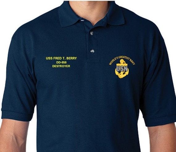 USS Fred T.Berry  DD-858 * Destroyer* Embroidered Two Sided Polo Shirt.Worlds Greatest* Navy Officially Licensed