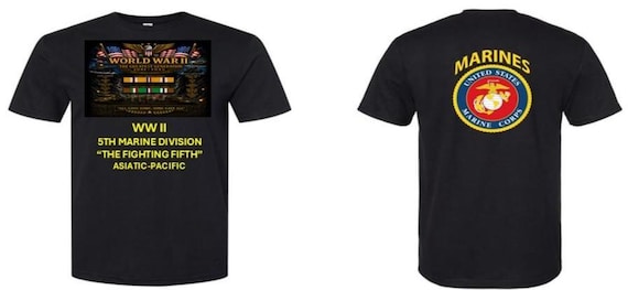 World War II * 5TH Marine Division* The Fighting Fifth* 1941-1945* Vinyl/Dtf Prints*2-Sided Shirts. USMC Officially Licensed