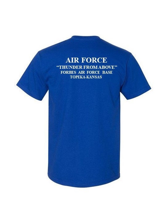 FORBES Air Force Base * Topeka-Kansas* 2-Sided Blue Shirt. USAF logo on front-Vinyl print on back. (Officially Licensed)