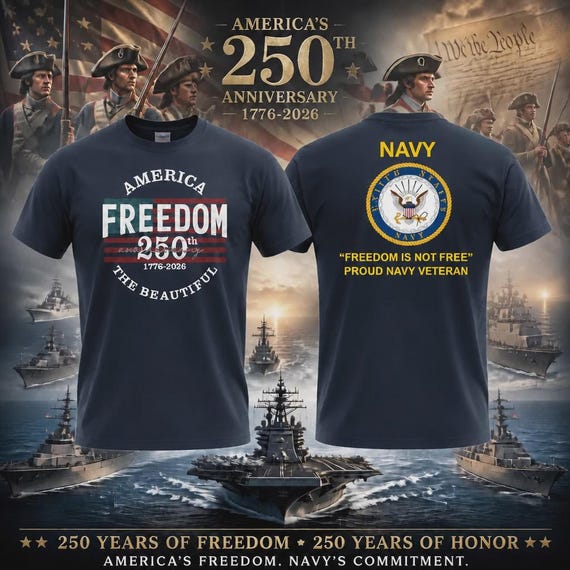 U.S. Navy * 250TH American Anniverary* Freedom Is Not Free*2-Sided T-Shirt. NAVY Officially Licensed.