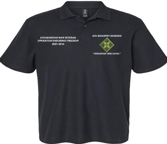 4th Infantry Division* Steadfast and Loyal* Afghanistan War Veteran* Operation Enduring Freedom *Embroidered Left-Right Polo Shirt.