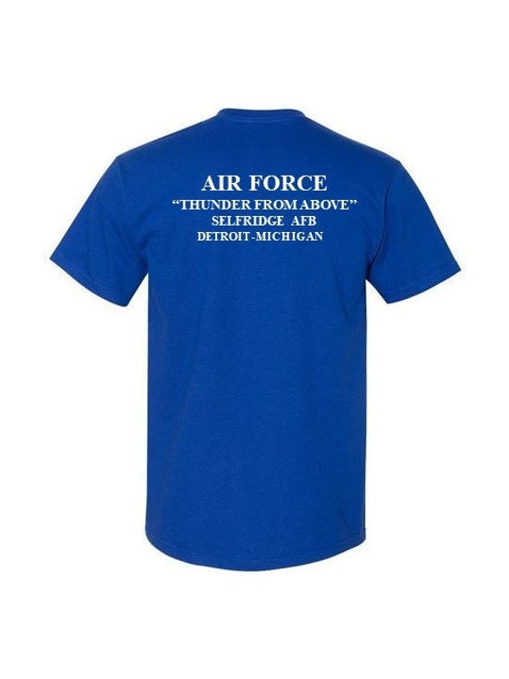 SELFRIDGE Air Force Base *Detroit-Michigan *  2-Sided Blue Shirt. USAF logo on front-Vinyl print on back. (Officially Licensed)