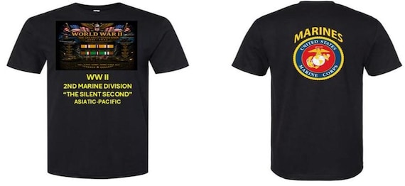 World War II * 2ND Marine Division* The Silent Second* 1941-1945* Vinyl/Dtf Prints*2-Sided Shirts. USMC Officially Licensed