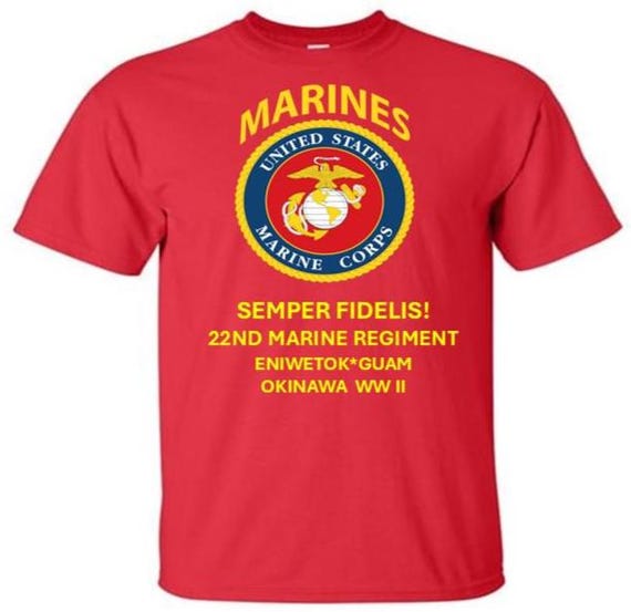 22ND Marine Regiment* Eniwetok-Guam-Okinawa WW II*  Semper Fidelis * Marines*USMC Officially Licensed