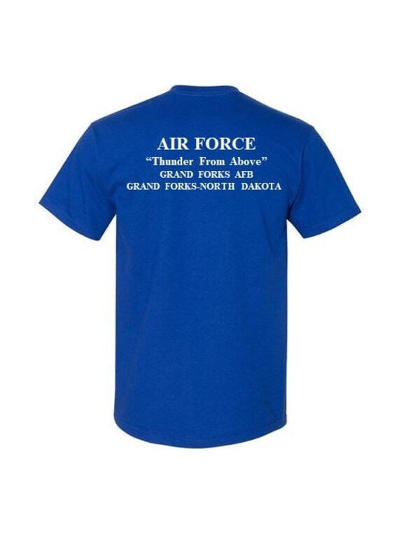 GRAND FORKS Afb *Grand Forks-Nd * 2-Sided Blue Shirt. USAF logo on front-Vinyl print on back. (Officially Licensed)
