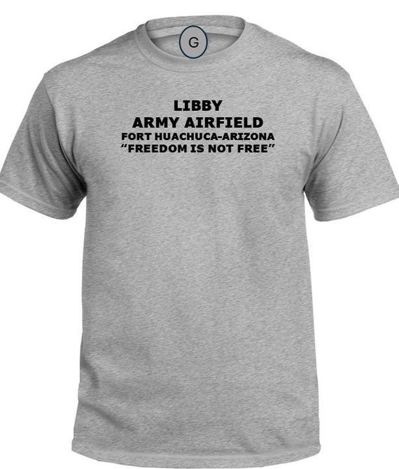 Libby Army Airfield* Fort Huachaca * Arizona * Freedom Is Not Free* PT Unit & Base Shirt