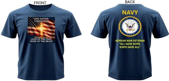 Navy* Korean War Veteran*  All Gave Some, Some Gave All* One Nation Under God.2-Sided Vinyl Shirt. Navy Official License