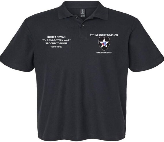 2nd Infantry Division* Indianhead* Korean War*The Forgotten War*Second to None* 1950-1953*Embroidered Left-Right Polo Shirt.