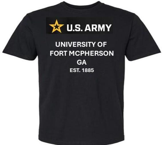 ARMY* University of Fort Mcpherson* Est 1885* Georgia. U.S.Army shirt.  (Army Officially Licensed)