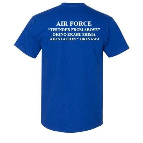Okino Erabu Shima Air Station* Okinawa * 2-Sided Blue Shirt. USAF logo on front-Vinyl print on back. (Officially Licensed)