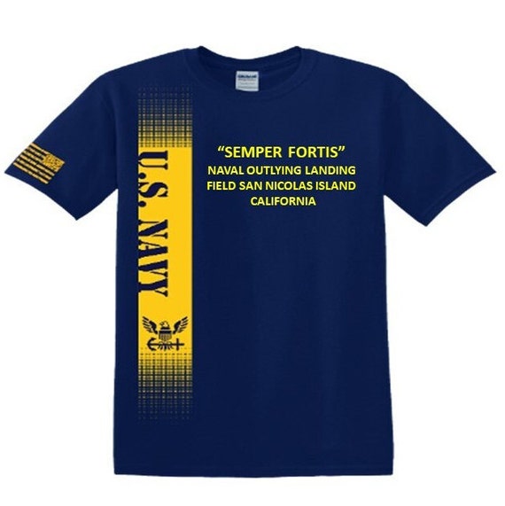 Naval Outlying Landing Field San Nicolas Island*CA * Semper Fortis*Navy Verticle-Vinyl & Silk Screen.*Officially Navy Licensed Shirt