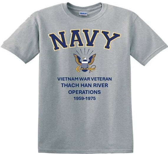Thach Han River Operations*Vietnam War Veteran* 1959-1975* Navy Eagle *T-Shirt. Navy Officially Licensed.