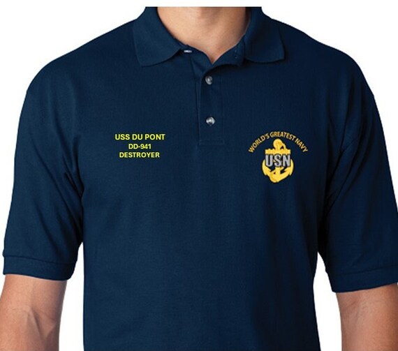 USS Du pont  DD-941 * Destroyer* Embroidered Two Sided Polo Shirt.Worlds Greatest* Navy Officially Licensed