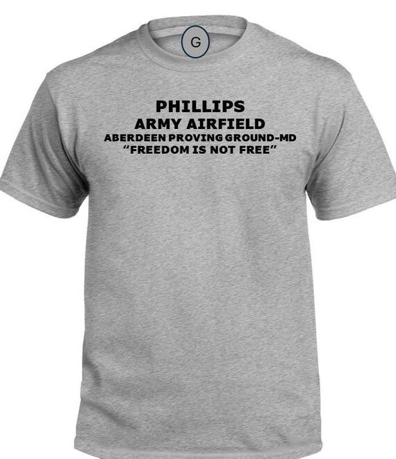 Phillips Army Airfield* Aberdeen Proving Ground * Maryland * Freedom Is Not Free* PT Unit & Base Shirt