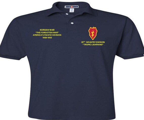 25TH Infantry Division*Tropic Lightning*Korean War*The Forgotten War*America's Pacific Division*1959-1975*Embroidered Left-Right Polo Shirt.