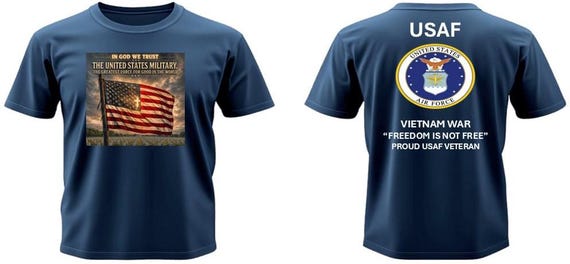 Air Force* Vietnam War Veteran* In God We Trust*The Greatest Force for Good In The World* 2-Sided Vinyl Shirt. USAF Official License.
