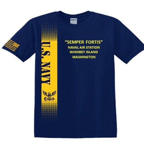 Naval Air Station Whidbey Island* Washington * Semper Fortis*Navy Verticle-Vinyl & Silk Screen.*Officially Navy Licensed Shirt