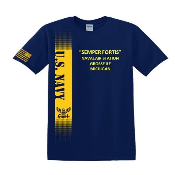 Naval Air Station Grosse ILE* Michigan* Semper Fortis*Navy Verticle-Vinyl & Silk Screen.*Officially Navy Licensed Shirt