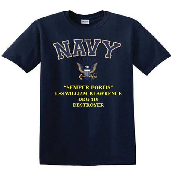 USS William P. Lawrence DDG-110 Destroyer"Semper Fortis" Navy Logo Vinyl Shirt (Navy Officially Licensed)