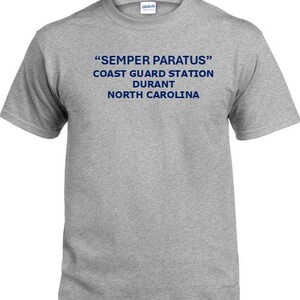 Semper Paratus*Coast Guard Station Durant* North Carolina * PT Cutter & Base Shirt