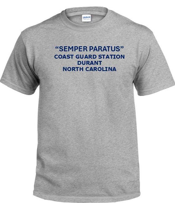 Semper Paratus*Coast Guard Station Durant* North Carolina * PT Cutter & Base Shirt
