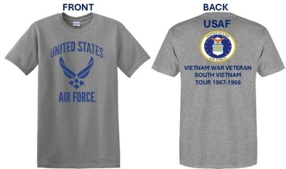 Air Force. Vietnam War Veteran* South Vietnam Tour 1967-1968. USAF Logos. 2-Sided Shirt. USAF Officially Licensed.