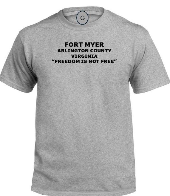 Fort Myer* Arlington County-Virginia * Freedom Is Not Free* PT Unit & Base Shirt