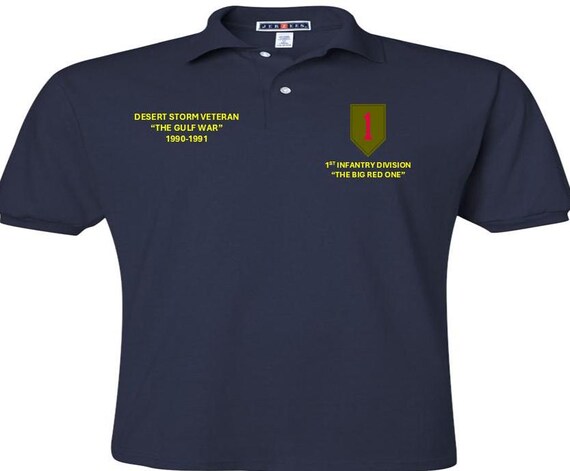 1st Infantry Division* The Big Red One* Desert Storm Veteran*The Gulf War 1990-1991*Embroidered Left-Right Polo Shirt.