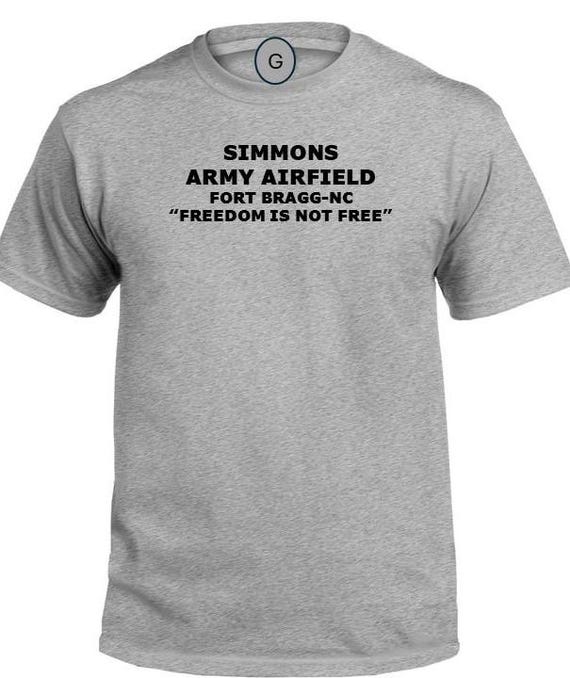 Simmons Army Airfield* Fort Bragg * North Carolina * Freedom Is Not Free* PT Unit & Base Shirt