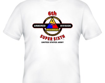 6th Armored Division-Super Sixth-United States Army  White Shirt