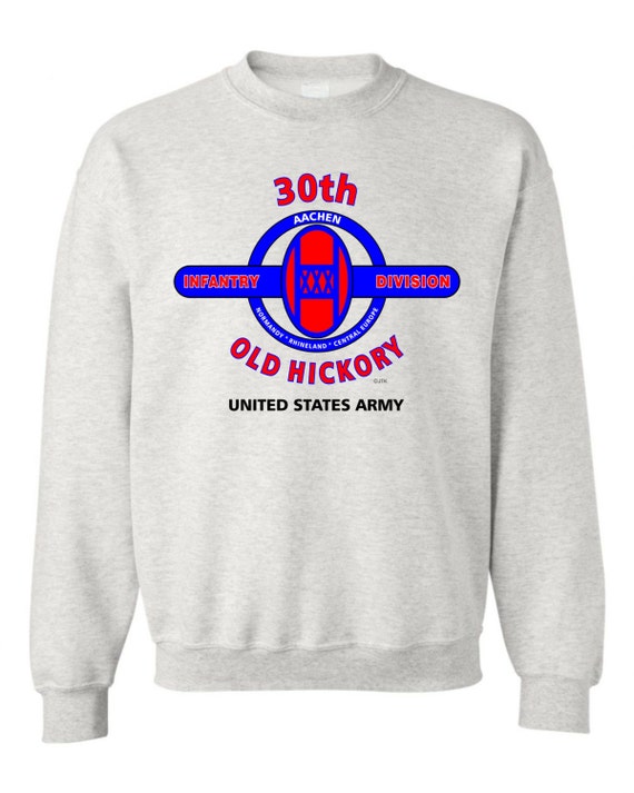 30th Infantry Division* "OLD HICKORY"  Battle & Campaign Sweatshirt